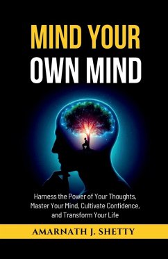 Mind Your Own Mind - Amarnath J Shetty