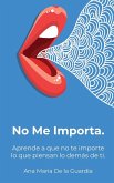 No Me Importa No Me Importa