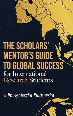 Cover The Scholars Mentor's Guide to Global Success for International Research Students