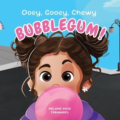 Cover Ooey, Gooey, Chewy BUBBLEGUM!