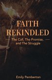 Faith Rekindled Faith Rekindled