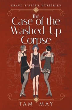 The Case of The Washed-Up Corpse (Grave Sisters Mysteries - May, Tam