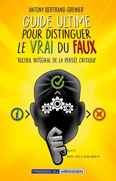 Guide ultime pour distinguer le vrai du faux
