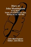 Diary Of John Manningham; Of The Middle Temple, And Of Bradbourne, Kent, Barrister-At-Law, 1602-1603 Diary Of John Manningham; Of The Middle Temple, And Of Bradbourne, Kent, Barrister-At-Law, 1602-1603