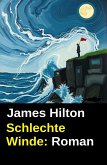 Schlechte Winde: Roman (eBook, ePUB) Schlechte Winde: Roman (eBook, ePUB)