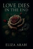 Love Dies In The End Love Dies In The End