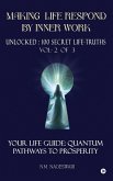 Making Life Respond By Inner Work (Vol.2 of 3) Making Life Respond By Inner Work (Vol.2 of 3)