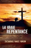 La vraie repentance La vraie repentance