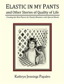 Elastic In My Pants And Other Stories Of Quality Of Life Elastic In My Pants And Other Stories Of Quality Of Life