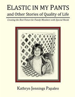 Elastic In My Pants And Other Stories Of Quality Of Life - Papaleo, Kathryn Jennings