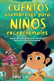 Cuentos asombrosos para niños excepcionales Cuentos asombrosos para niños excepcionales
