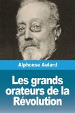 Les grands orateurs de la Révolution Les grands orateurs de la Révolution