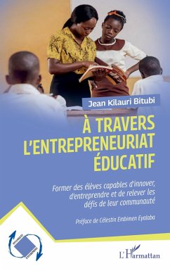 À travers l'entrepreneuriat éducatif - Kilauri Bitubi, Jean