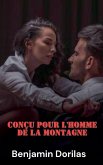 Conçu pour l'homme de la montagne Conçu pour l'homme de la montagne