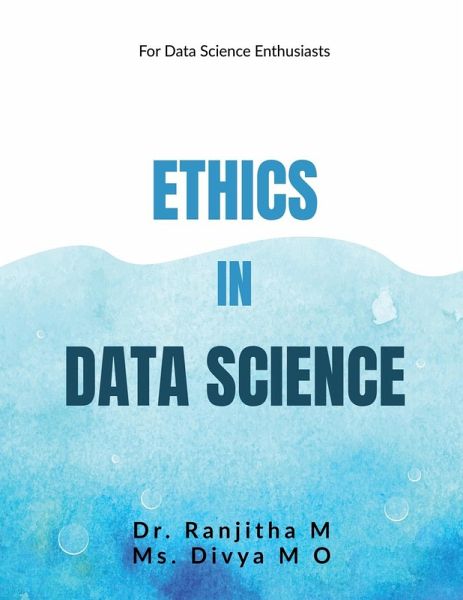 Ethics in Data Science Ethics in Data Science