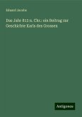 Das Jahr 813 n. Chr.: ein Beitrag zur Geschichte Karls des Grossen