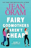 Fairy Godmothers Aren't Cheap Fairy Godmothers Aren't Cheap