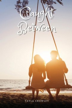 Caught Between - Crowley, Tayla