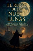 El Reino de las Nueve Lunas El Reino de las Nueve Lunas
