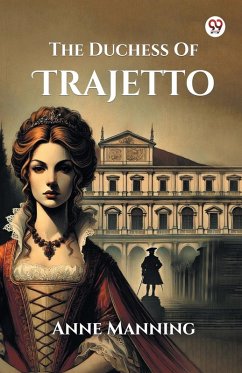 The Duchess Of Trajetto - Manning, Anne