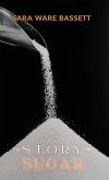 The Story of Sugar The Story of Sugar