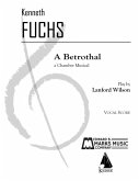 A Betrothal: A Chamber Musical A Betrothal: A Chamber Musical