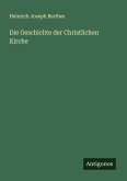 Die Geschichte der Christlichen Kirche