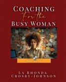 Coaching for the Busy Woman Coaching for the Busy Woman