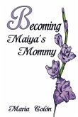 Becoming Maiya's Mommy Becoming Maiya's Mommy