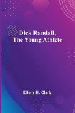 Dick Randall, The Young Athlete Dick Randall, The Young Athlete