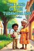 The land of the Tudawuda Boy
