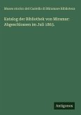 Katalog der Bibliothek von Miramar: Abgeschlossen im Juli 1863.