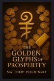 The Golden Glyphs of Prosperity The Golden Glyphs of Prosperity