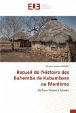 Recueil de l'Histoire des Bahemba de Kabambare au Manièma