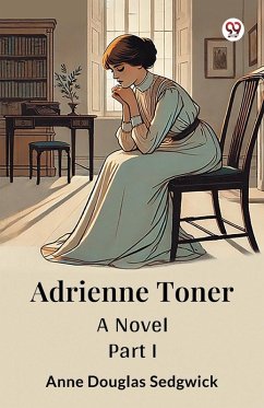 Cover Adrienne Toner A Novel PART I