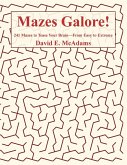 Mazes Galore! Mazes Galore!
