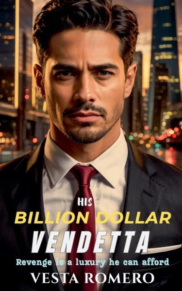 His Billion Dollar Vendetta