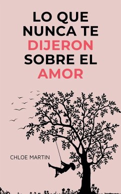 Cover Lo que Nunca te Dijeron Sobre el Amor