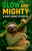 Slow and Mighty Slow and Mighty