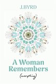 A Woman Remembers (everything) A Woman Remembers (everything)