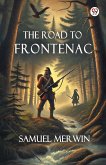 The Road To Frontenac The Road To Frontenac