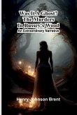 Was It A Ghost? The Murders In Bussey'S Wood Was It A Ghost? The Murders In Bussey'S Wood