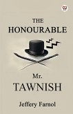 The Honourable Mr. Tawnish The Honourable Mr. Tawnish