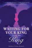 Waiting for Your King from the King Waiting for Your King from the King