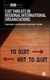 Exit Threats in Regional International Organizations