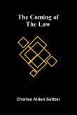 The Coming Of The Law The Coming Of The Law