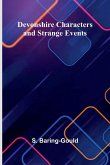 Devonshire Characters And Strange Events Devonshire Characters And Strange Events