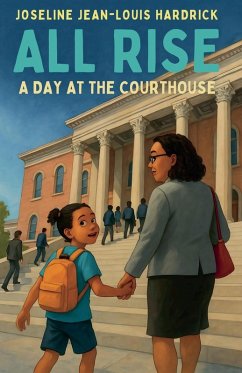 All Rise A Day at the Courthouse - Hardrick, Joseline