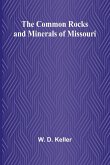 The Common Rocks And Minerals Of Missouri The Common Rocks And Minerals Of Missouri