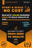 Zero Cost Business: 10 Realistic Online Business Ideas to Build Wealth in 2025 eBook + FREE Marketing eBook (Business Growth) (eBook, ePUB)